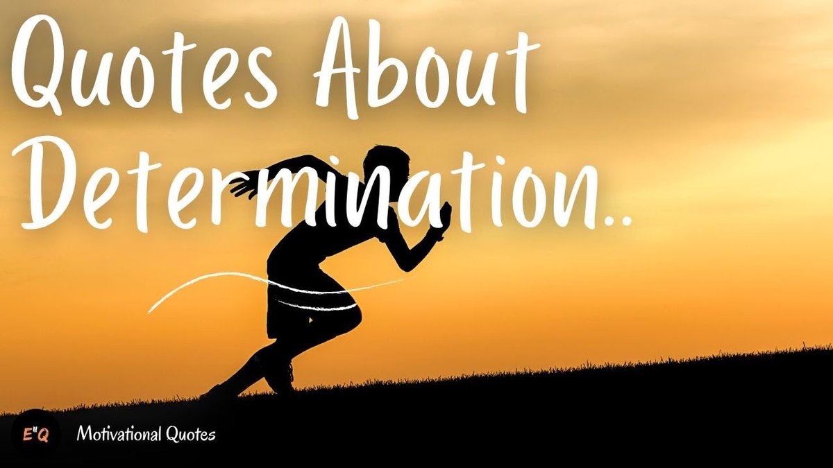Determination Phrases: Quotes To Ignite Your Inner Drive