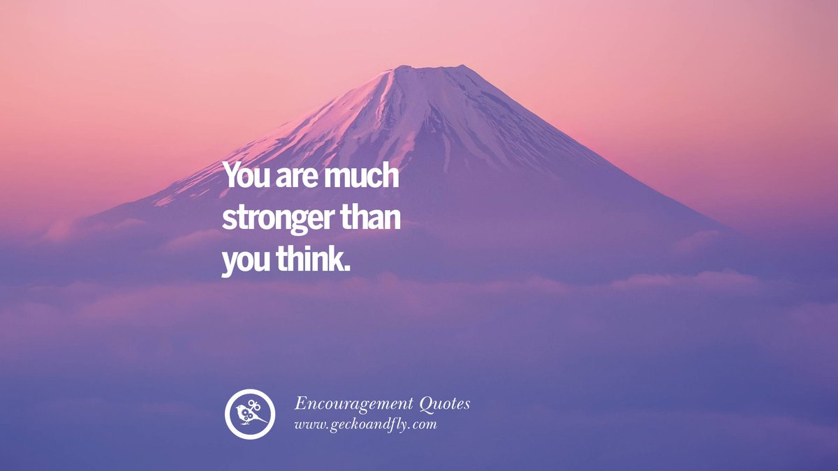 Encouragement Pics and Quotes To Lift Your Spirits