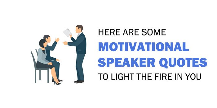 Motivational Speaker Quotes To Inspire Your Best Life